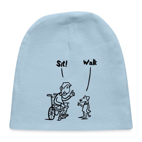 Sit and Walk. Wheelchair humor shirt - Baby Cap