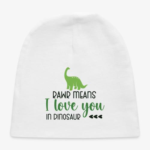 Rawr Means I Love You in Dinosaur - Baby Cap