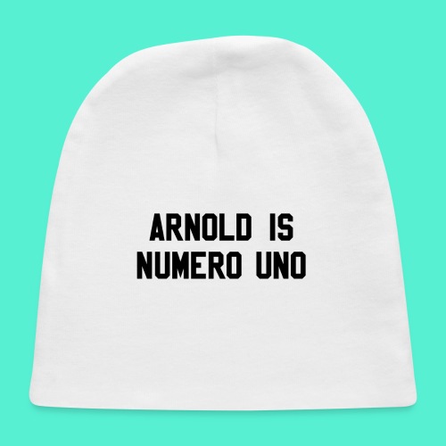 arnold is numero uno - Baby Cap