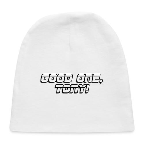 GOOD ONE, TONY! (text only) - Baby Cap