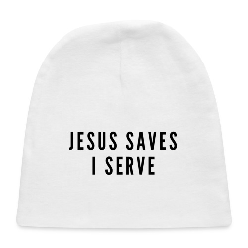Jesus Saves I Serve - Baby Cap