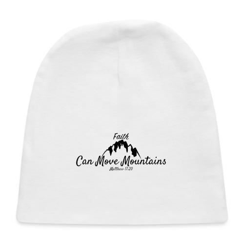 Faith Can Move Mountains - Christian Matthew 17:20 - Baby Cap