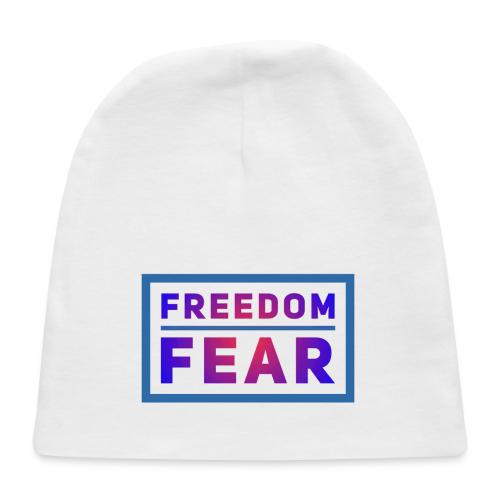 Choose freedom over fear - Baby Cap
