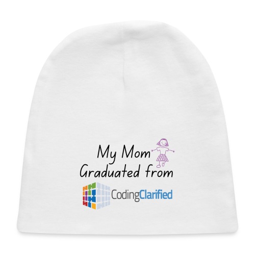 My Mom Graduated from Coding Clarified Children - Baby Cap