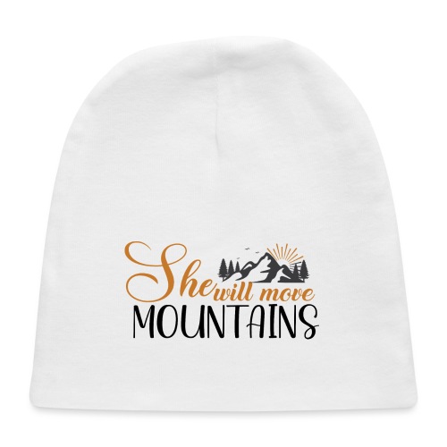 She will move mountains - Baby Cap