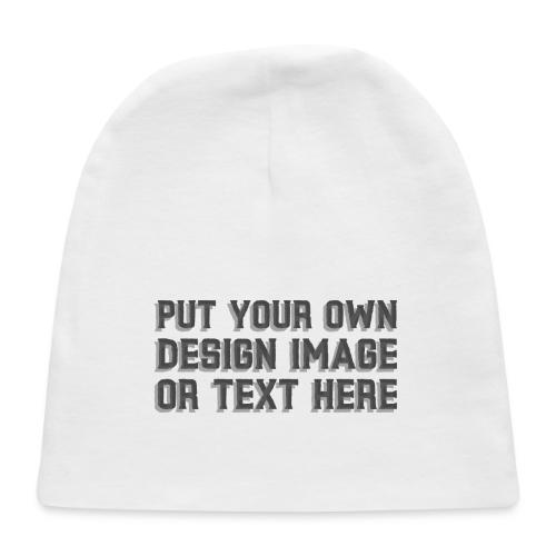 Make your apparel with your design, image and text - Baby Cap