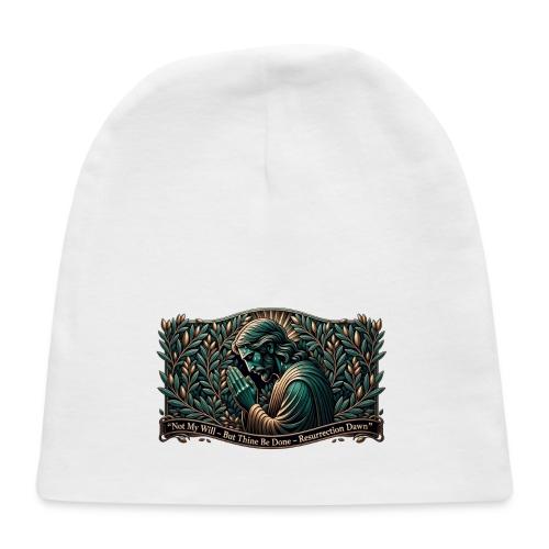 Easter Not My Will Gethsemane T Shirt, Bro Gift - Baby Cap