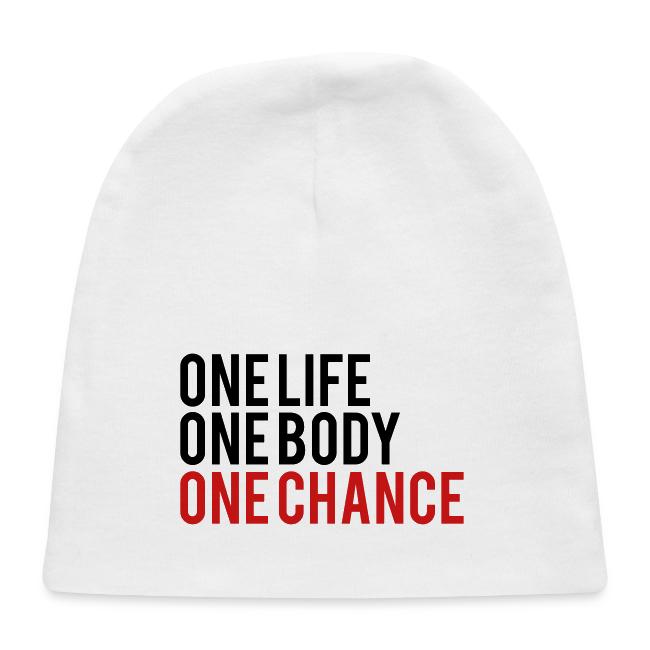 One Life One Body One Chance