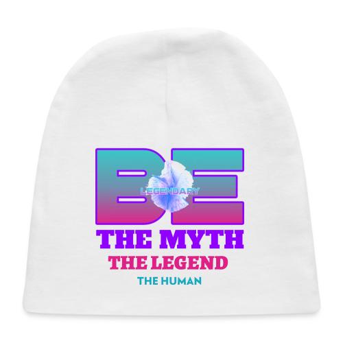 Be Legendary - Baby Cap