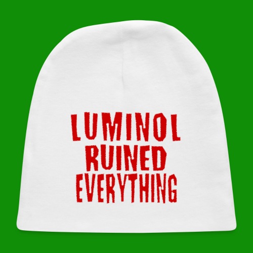 Luminol Ruined Everything - Baby Cap