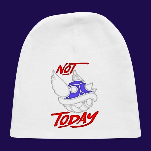 Not Today - Baby Cap