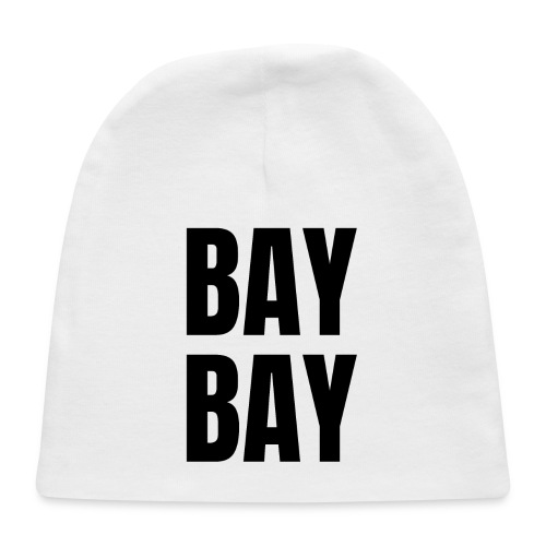 BAY BAY (in black letters) - Baby Cap