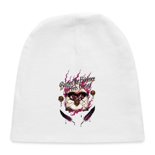 Burned the Evidence Feels Great T-Shirt - Baby Cap