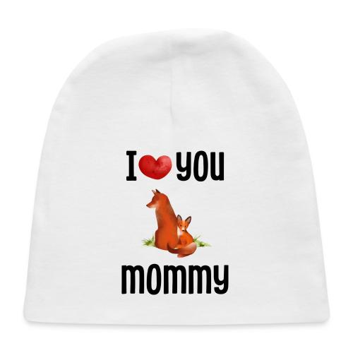 I love my mommy - Baby Cap