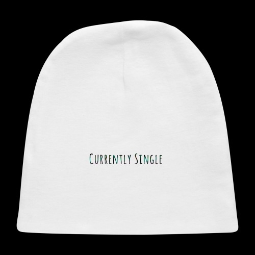 Currently Single T-Shirt - Baby Cap