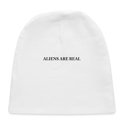 Aliens are Real - Baby Cap