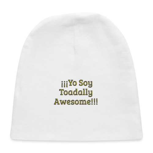 Yo Soy Toadally Awesome - Baby Cap