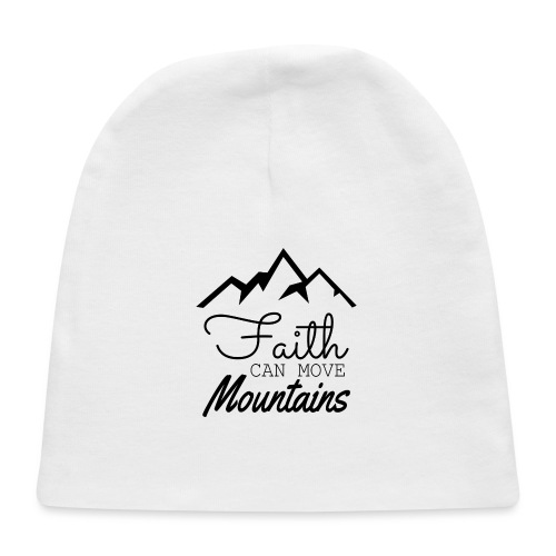 Faith Can Move Mountains - Baby Cap