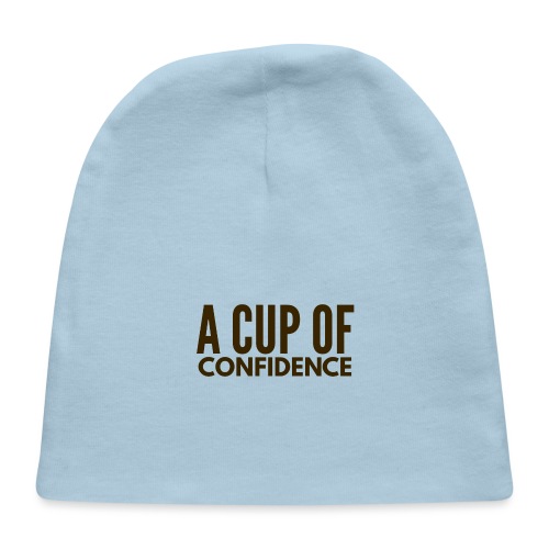 A Cup Of Confidence - Baby Cap