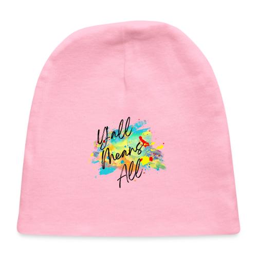 Y'all Means All - Baby Cap