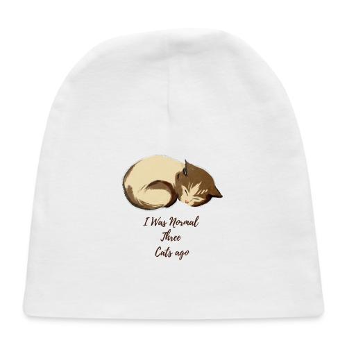 I Was Normal Three Cats Ago Funny Cat T-Shirt - Baby Cap
