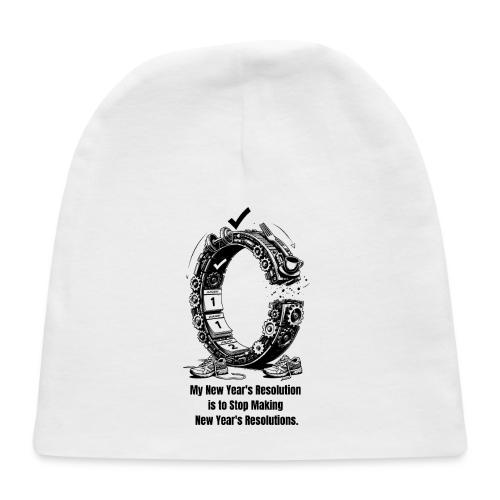 The Resolution Loop - Sarcastic New Year's T-Shirt - Baby Cap