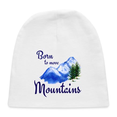 Born to move mountains - Baby Cap