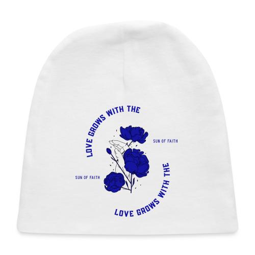 Love Grows With The Sun Of Faith - Baby Cap