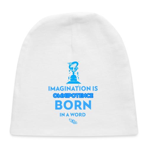Imagination Is Omnipotence - Baby Cap