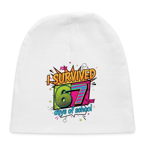 I Survived 67 Days of School T-Shirt – Funny Teach - Baby Cap