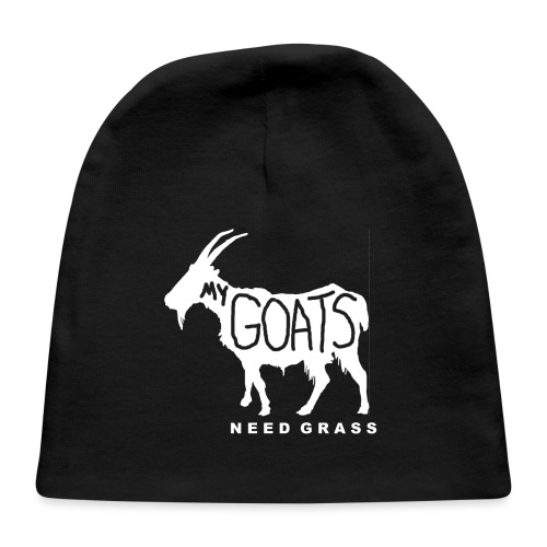 MY GOATS NEED GRASS - Baby Cap