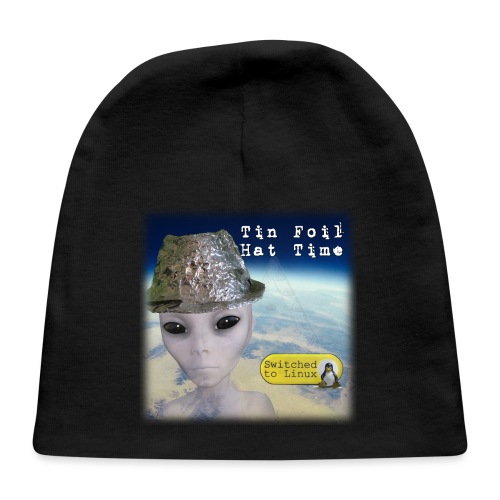 Tin Foil Hat Time (Earth) - Baby Cap