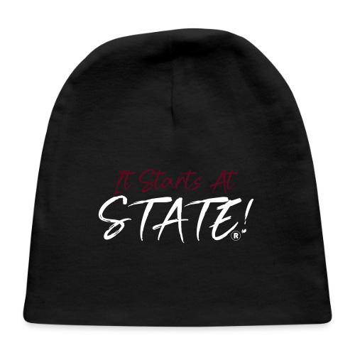 It Starts At STATE! -Maroon & White - Baby Cap