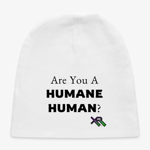 Are You A Humane Human - Baby Cap
