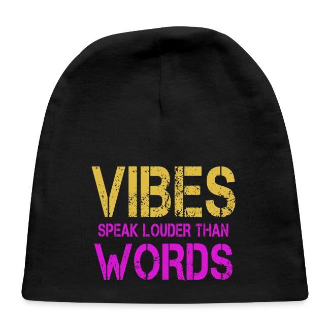 Vibes Speak Louder Than Words Design