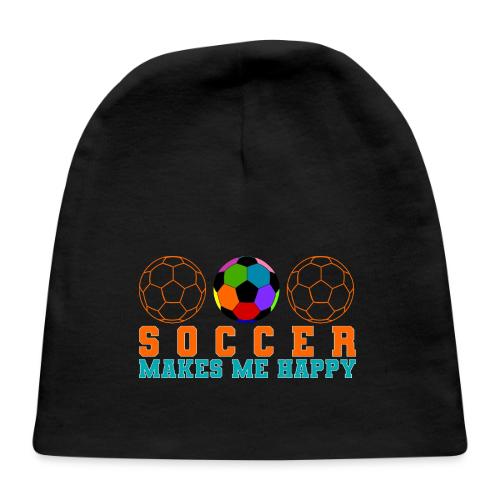 Soccer Makes Me Happy - Baby Cap