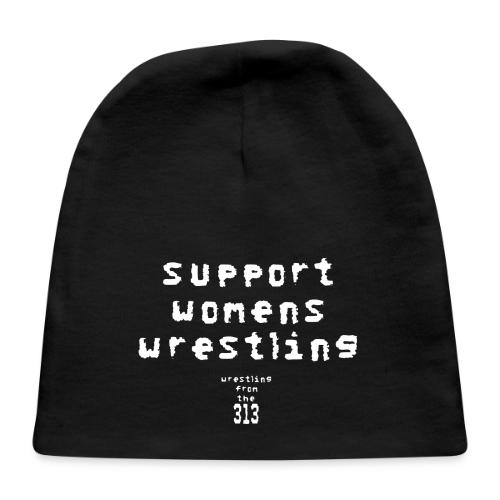 Support women’s wrestling (white) - Baby Cap