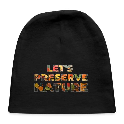 Let's Preserve Nature - Baby Cap