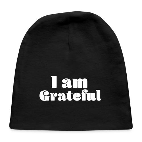 I Am Grateful Affirmation Quote Merch - Baby Cap