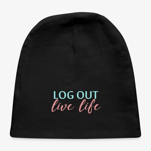 LOG OUT - LIVE LIFE - Baby Cap