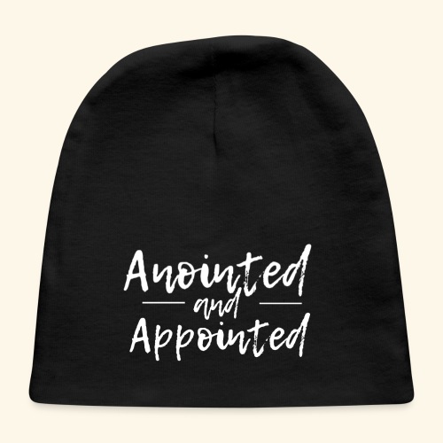 Anointed and Appointed - Baby Cap