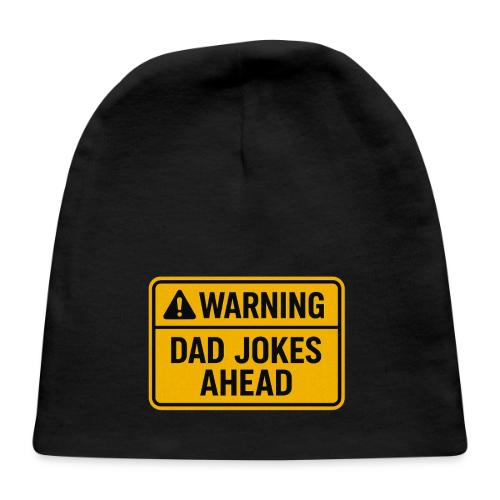 Fathers Day Gift Warning Dad Jokes Ahead T-Shirt - Baby Cap