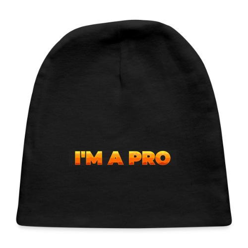 I'm a pro - Baby Cap