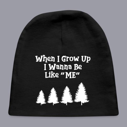 WHEN I GROW UP I WANNA BE LIKE ME - Baby Cap