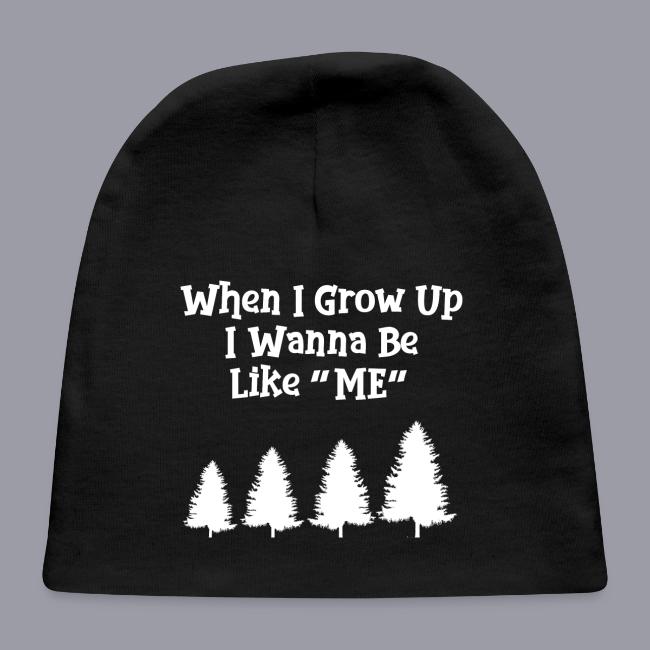 WHEN I GROW UP I WANNA BE LIKE ME