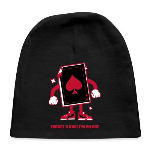 Forget A King I'm An Ace - Baby Cap
