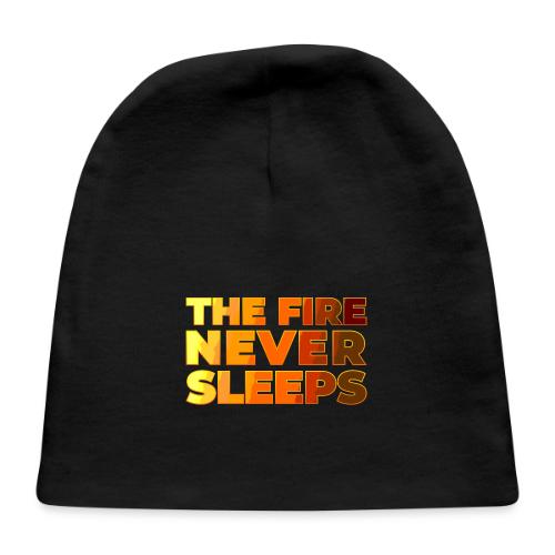 The fire never sleeps - Baby Cap
