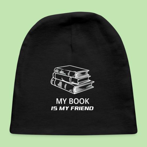 book lover t-shirt, book day shirt, my book is my - Baby Cap