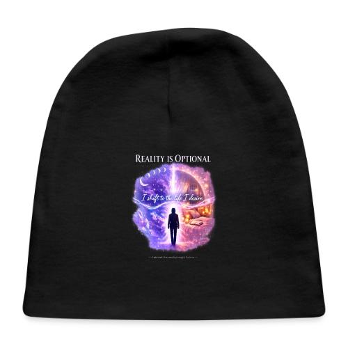 Reality Is Optional Cosmic Reality Shifting Portal - Baby Cap