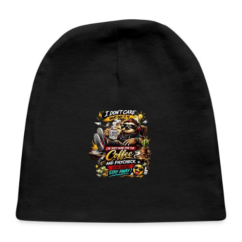 Just Here for Coffee and Paycheck - Baby Cap